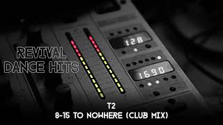 T2 - 8:15 To Nowhere (Club Mix) [HQ]