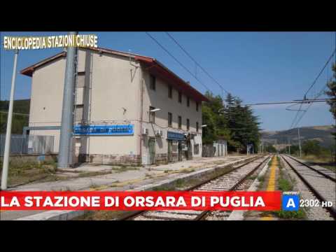 Enciclopedia Stazioni Chiuse #2 - Stazione di Orsara di Puglia