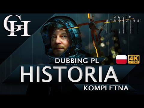 DEATH STRANDING [GROWY FILM DUBBING PL] HISTORIA KOMPLETNA [KINOWY GAMEPLAY/CUTSCENKI] PC 4K