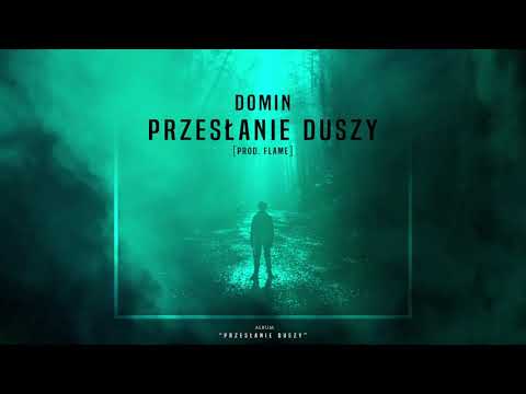 DOMIN - PRZESŁANIE DUSZY PROD.FLAME