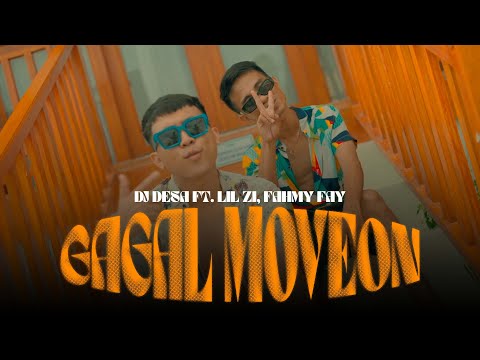 DJ Desa, Lil Zi, Fahmy Fay - Gagal Move On (Official Music Video)