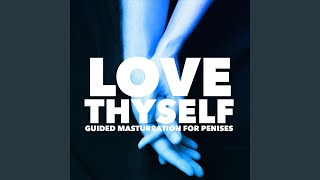 Download lagu Love Thyself: Guided Masturbation for Penises, Pt. 2 mp3
