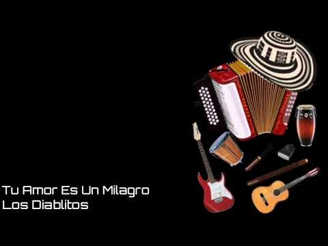 Tu amor es un milagro los - Diablitos (letra)