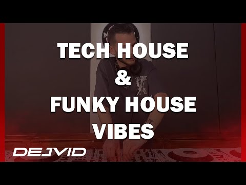 Tech House & Funky House Vibes | Feel-Good Set by DEJVID