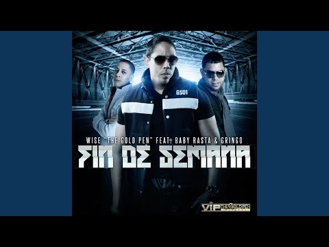 Fin De Semana (feat. Baby Rasta & Gringo)