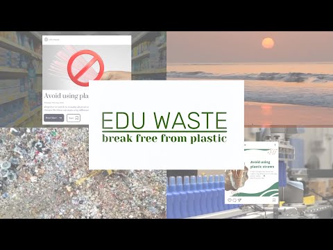 Edu Waste: Breaking Free from Plastic Waste Campaign