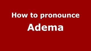 How to pronounce Adema