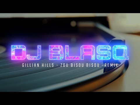 Zou bisou bisou - Gillian Hills REMIX by Dj BLASQ