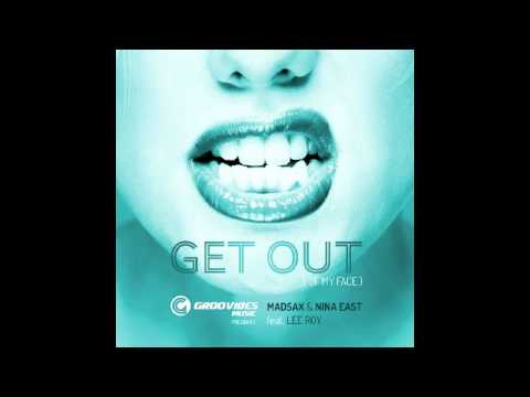 MADSAX & N EAST feat Lee ROY - GET OUT -Matthieu DONELLY rmx