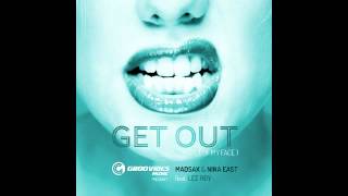 MADSAX & N EAST feat Lee ROY - GET OUT -Matthieu DONELLY rmx