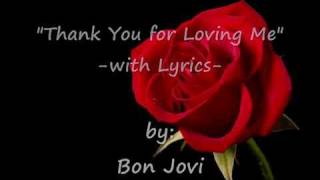 Thank You For Loving Me - with Lyrics: Bon Jovi