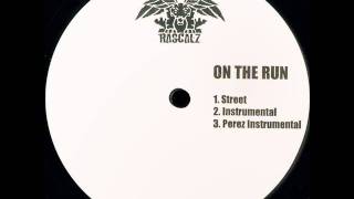 Rascalz - On The Run (Dirty)