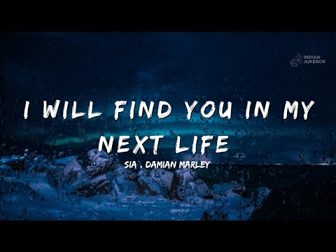 Sia ft. Damian Marley – I Will Find You in My Next Life (Official Lyrics Video 2025)