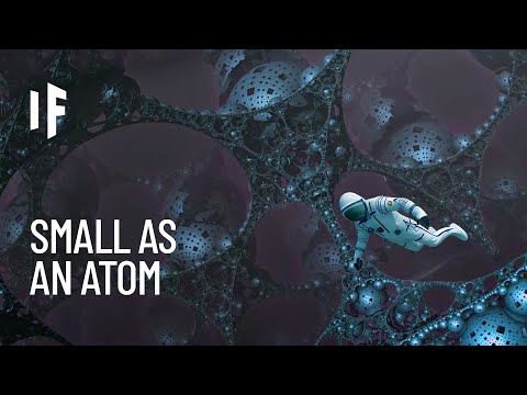 もしあなたが原子の大きさに縮むことができたら? (What If You Could Shrink to the Size of an Atom?)