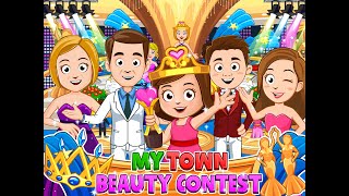 My Town : Beauty Contest Gameplay!! (Beauty Game For Kids)