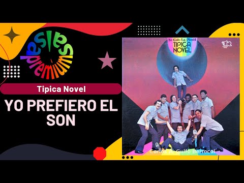 🔥YO PREFIERO EL SON por TIPICA NOVEL - Salsa Premium