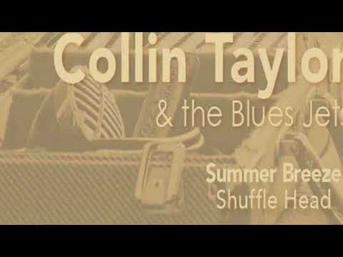 Collin Taylor & the Blues Jets - Shuffle Head