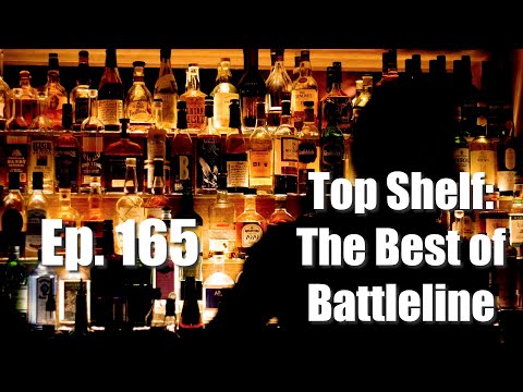 Best of Battleline Podcast: Top Shelf | Ep. 165