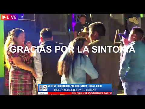 EN VIVO DESDE IXCHOMCHAJ PAXACOL SANTA LUCIA LA REFORMA TOTONICAPAN