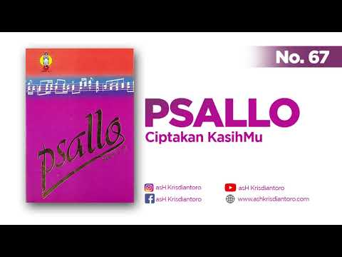 Psallo. No. 67  || Ciptakan KasihMu  || Lagu GPT || Spoken Word - Renungan Kristiani