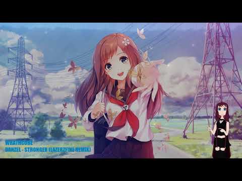 Wrathcore - Stronger (Lazerzf!ne Remix) [Danzel] #17