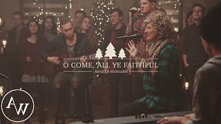 O Come All Ye Faithful—Awaken Worship