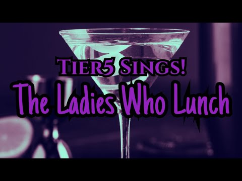 Tier5 Sings! The Ladies Who Lunch
