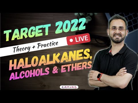 Haloalkanes, Alcohols & ethers - NCERT Line by Line - Class 12 | ONE SHOT