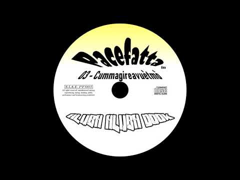 PACEFATTA - Cummagireavuètmò