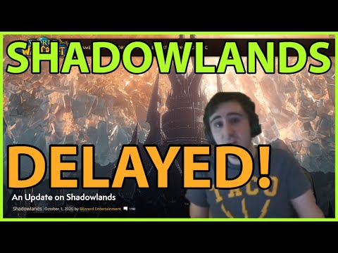 Shadowlands DELAYED! My thoughts and hopes