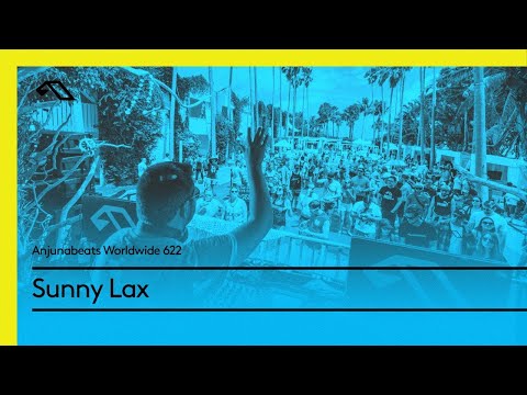 Anjunabeats Worldwide 622 with Sunny Lax