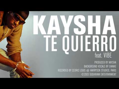 Kaysha - Te Quierro (feat. Vibe) [Official Audio]