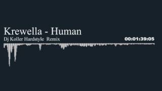 Krewella - Human (Dj Koller Hardstyle RMX) FREE DOWNLOAD