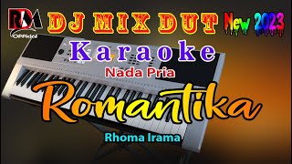 Download lagu Romantika - Rhoma Irama || Karaoke Dj Remix Dut  Orgen Tunggal Terbaru [Nada Pria] mp3