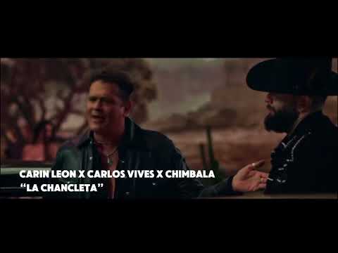 Carin León, Carlos Vives, Chimbala - La Chancleta [Music Video]