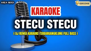 Download lagu KARAOKE STECU STECU NADA WANITA , KARAOKE REMIX TERBARU . mp3