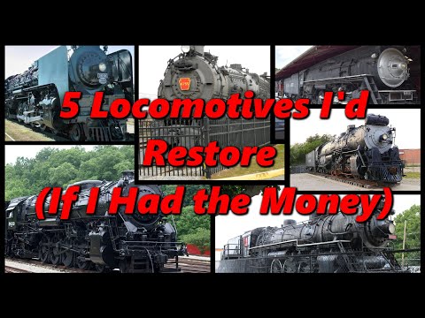 5 Locomotives That I Would Restore to Operation (If I Had the Money) | History in the Dark