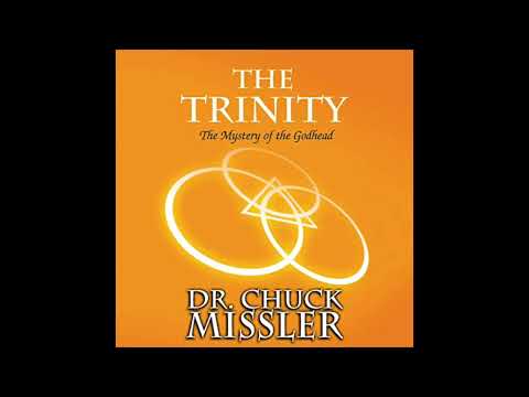 Chuck Missler - The Trinity, the Mystery of the Godhead (pt.1)