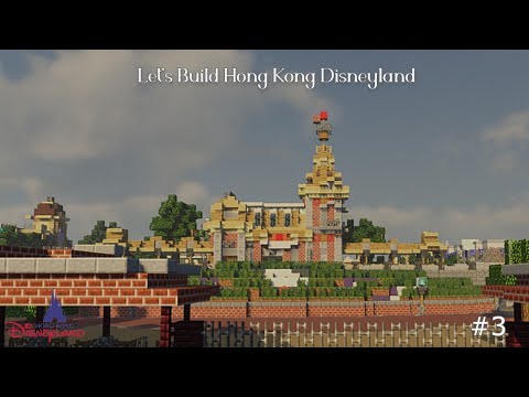 Let's Build Hong Kong Disneyland part 3 -Entrance (Minecraft Time-Lapse)