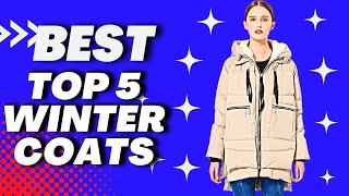 TOP 5: Best Winter Coats 2023