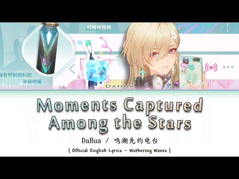 Moments Captured Among the Stars - Official English Lyrics [Wuthering Waves]