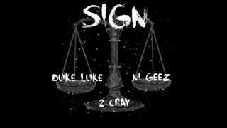 Sign (Libra) - Duke Luke, Ni Geez & 2 Cray [Ten Bands Remix]