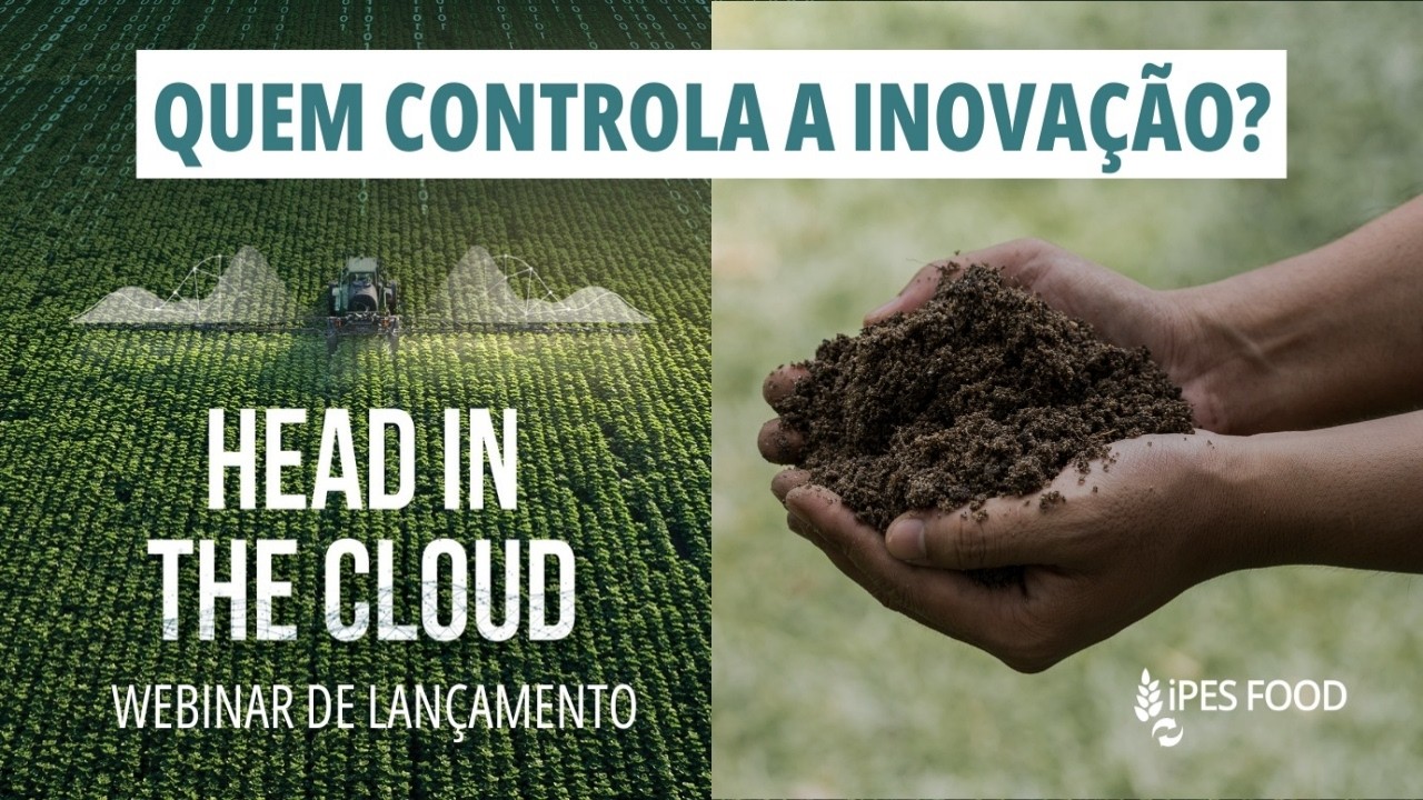 QUEM CONTROLA A INOVAÇÃO NA AGRICULTURA? | Lançamento do relatório: Com a cabeça na nuvem