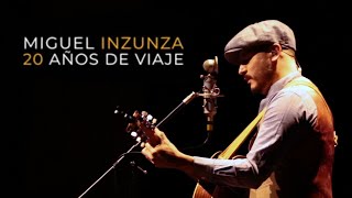Miguel Inzunza - 20 Años De Viaje, Volumen 1 (Official Video) [Full Album]