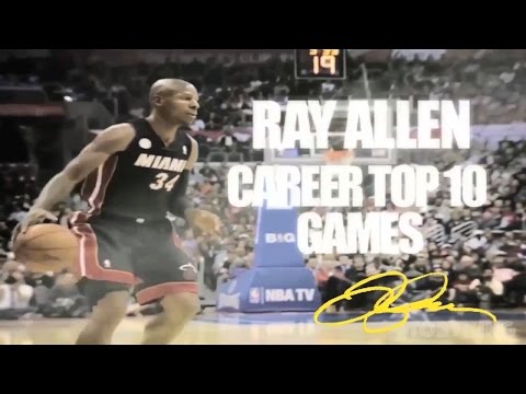 Ray Allen : Career Top 10 Games