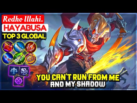 You Can't Run From Me And My Shadow [ Top 3 Global Hayabusa ] Redho Illahi. - Mobile Legends