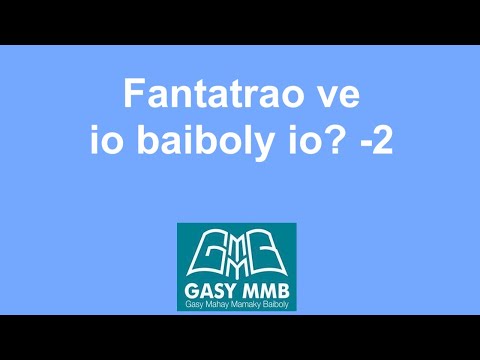 Fantatrao ve io baiboly io? -2