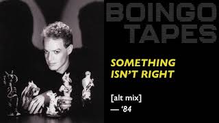 Something Isn&#39;t Right (Alt Mix) — Oingo Boingo | Rare 1984