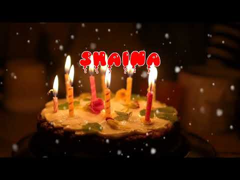 Happy Birthday SHAINA   Happy Birthday Song   Birthday Wishes   Birthday Party