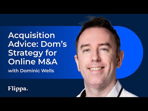 Dominic Wells' Strategic Approach to Online M&A | Humans of Flippa